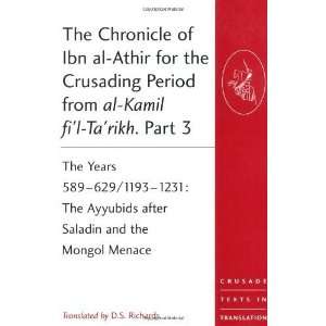  The Chronicle of Ibn al Athir for the Crusading Period from al 