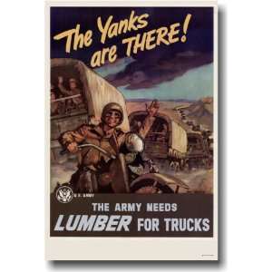  The Yanks Are There The Army Needs Lumber for Trucks 