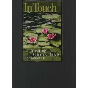  In Touch, May 2010 (Cultivating Christlike Character), In 