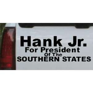 Hank Jr For President Southern States Country Car Window Wall Laptop 