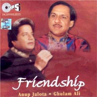 Friendship by Anup jalota and gulam ali ( Audio CD   2006)