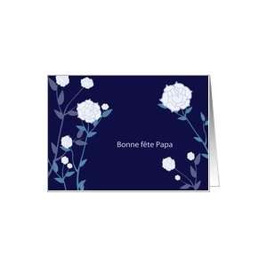 fête des Pères, happy fathers day in French, white roses, blue Card