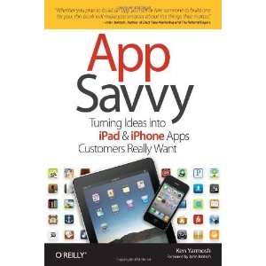  App Savvy Turning Ideas into iPad and iPhone Apps 