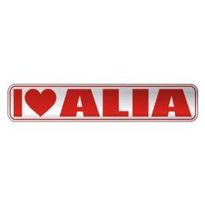   I LOVE ALIA  STREET SIGN NAME