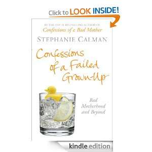 Confessions of a Failed Grown Up Stephanie Calman  Kindle 