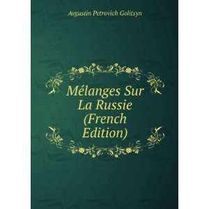MÃ©langes Sur La Russie (French Edition) Avgustin Petrovich 