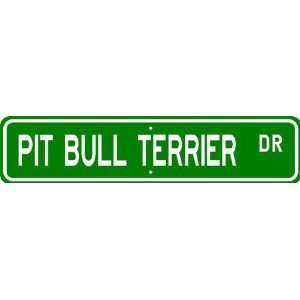  Pit Bull Terrier STREET SIGN ~ High Quality Aluminum ~ Dog 