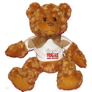Undertakers are FRAGILE handle with care Plush Teddy Bear with WHITE T 