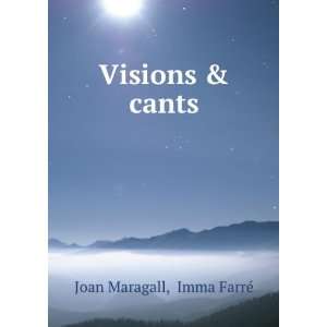  Visions & cants Imma FarrÃ© Joan Maragall Books
