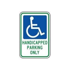 HANDICAPPED PARKING ONLY (W/GRAPHIC) Sign 24 x 18 .080 