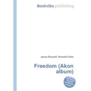  Freedom (Akon album) Ronald Cohn Jesse Russell Books