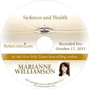  Sickness and Health with Marianne Williamson Health 
