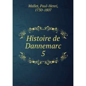    Histoire de Dannemarc. 5 Paul Henri, 1730 1807 Mallet Books