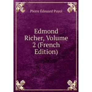   Richer, Volume 2 (French Edition) Pierre Ã?douard Puyol Books