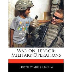   on Terror Military Operations (9781171160786) Miles Branum Books