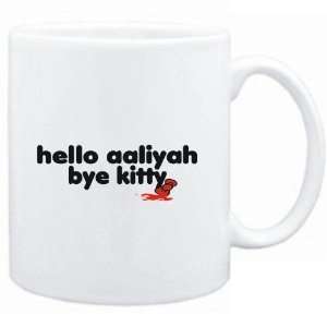  Mug White  Hello Aaliyah bye kitty  Female Names Sports 