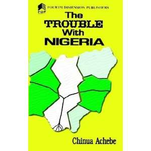  The Trouble with Nigeria [Paperback] Chinua Achebe Books