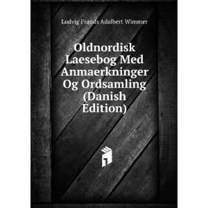   Og Ordsamling (Danish Edition) Ludvig Frands Adalbert Wimmer Books