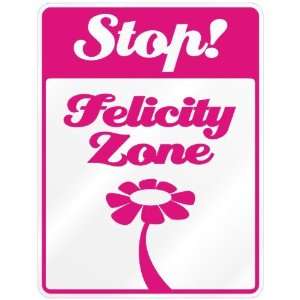  New  Stop  Felicity Zone  Parking Sign Name Kitchen 