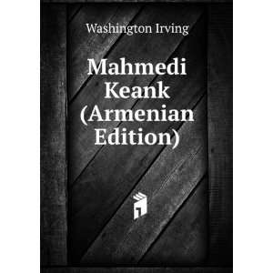  Mahmedi Keank (Armenian Edition) Washington Irving Books