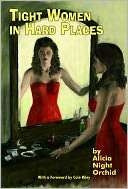 Tight Women in Hard Places Alicia Night Orchid