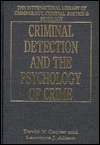Criminal Detection and the Psychology of Crime, (1855214547), David V 