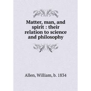    their relation to science and philosophy William Allen Books