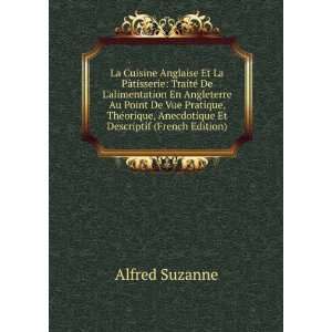   , Anecdotique Et Descriptif (French Edition) Alfred Suzanne Books