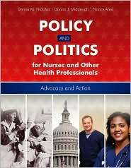 Policy and Politics for Nurses and Other Health Professionals 