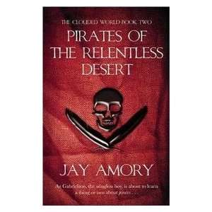    Pirates of the Relentless Desert (9780575080324) Jay Amory Books