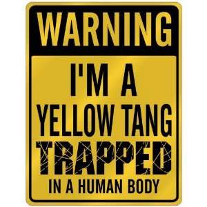  New  Warning I Am Yellow Tang Trapped In A Human Body 