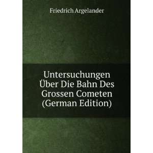   Cometen (German Edition) (9785874575069) Friedrich Argelander Books