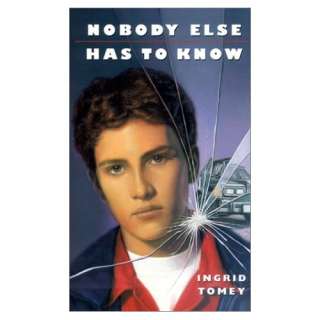  Nobody Else Has to Know (9780613283724) Ingrid Tomey