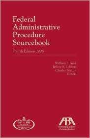 Federal Administrative Procedure Sourcebook, 4th Edition, (1590319699 