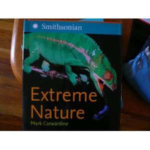  Extreme Nature (Smithsonian Institution) Mark Carwardine Books