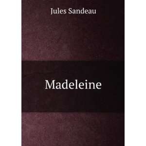  Madeleine. Jules Sandeau Books