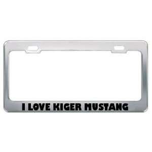 Love Kiger Mustangs Animals Metal License Plate Frame Holder Border 