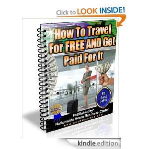 HOW TO TRAVEL FOR FREE AND GET PAID Nationwide Home Business Center 