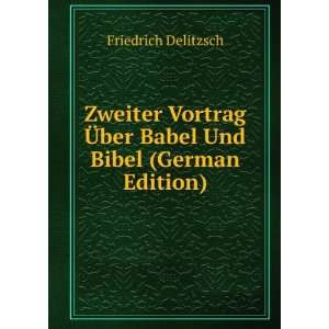   Ã?ber Babel Und Bibel (German Edition) Friedrich Delitzsch Books
