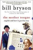 The Mother Tongue English and Bill Bryson