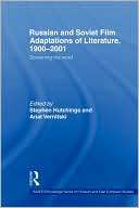 Russian And Soviet Film Adaptations Of Literature 1900 2001