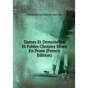   En Prose (French Edition) ThÃ©odore Faullain De Banville Books
