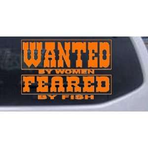 Wanted by Women Feared by Fish Hunting And Fishing Car Window Wall 