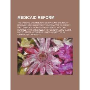  Medicaid reform the National Governors Associations 