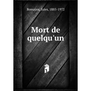  Mort de quelquun Jules, 1885 1972 Romains Books