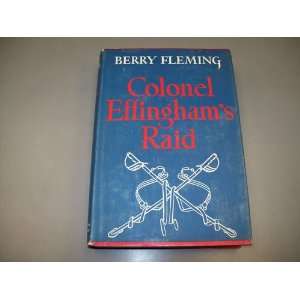  Colonel Effinghams Raid Barry Fleming Books