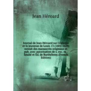  © et Ã?d. de BarthÃ©lemy (French Edition) Jean HÃ©roard Books