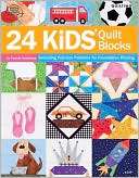 24 Kids Quilt Blocks Bobbie Matela