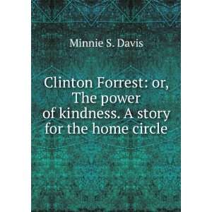   power of kindness. A story for the home circle Minnie S. Davis Books
