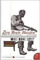 Mule Bone A Comedy of Negro Zora Neale Hurston
